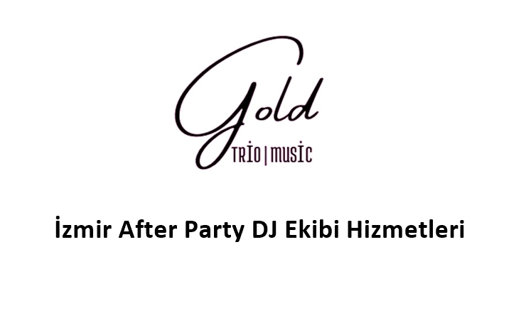 İzmir After Party DJ Ekibi Hizmetleri