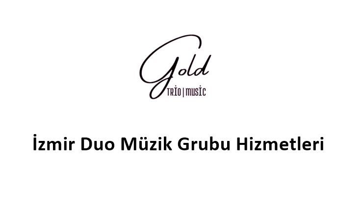 İzmir Duo Müzik Grubu Hizmetleri